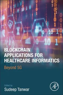 Blockchain-alkalmazások az egészségügyi informatikában: Az 5g-n túl - Blockchain Applications for Healthcare Informatics: Beyond 5g