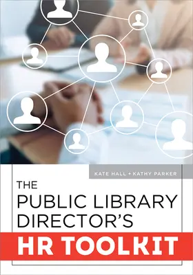 A nyilvános könyvtárigazgató HR eszköztára - The Public Library Director's HR Toolkit