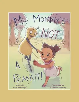 Az én anyukám nem mogyoró - My Mommy'S Not a Peanut