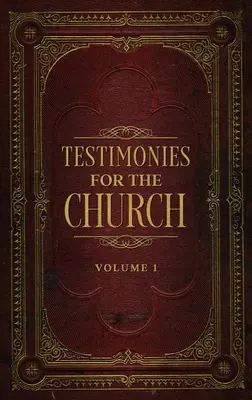 Bizonyságtételek az egyházért 1. kötet - Testimonies for the Church Volume 1