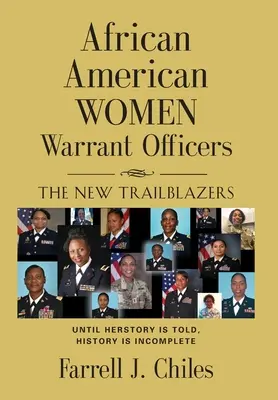 Afroamerikai női tiszthelyettesek: Az új úttörők - African American Women Warrant Officers: The New Trailblazers