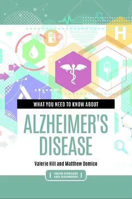 Amit az Alzheimer-kórról tudni kell - What You Need to Know about Alzheimer's Disease