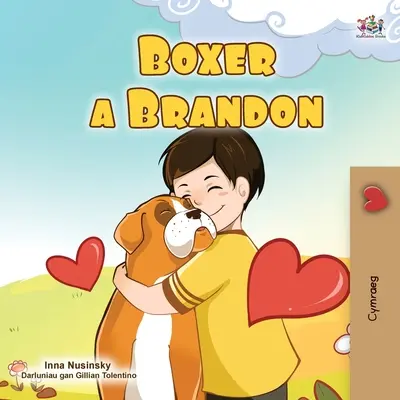 Boxer és Brandon (walesi gyerekkönyv) - Boxer and Brandon (Welsh Book for Kids)