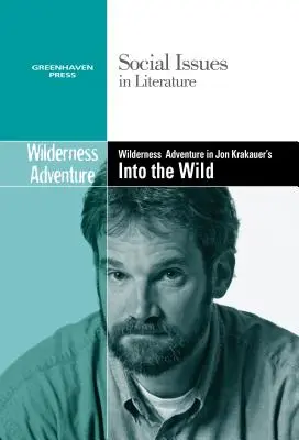 Felnőtté válás Jon Krakauer Into the Wild című könyvében - Coming of Age in Jon Krakauer's Into the Wild