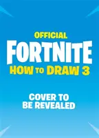 Fortnite Official: Hogyan kell rajzolni 3. kötet - Fortnite Official: How to Draw Volume 3