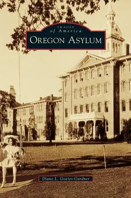 Oregoni elmegyógyintézet - Oregon Asylum