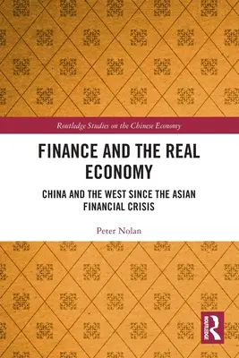 Finance a reálná ekonomika: Čína a Západ od asijské finanční krize - Finance and the Real Economy: China and the West since the Asian Financial Crisis