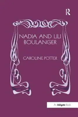 Nadia és Lili Boulanger - Nadia and Lili Boulanger