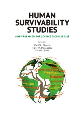 Az emberi túlélőképesség tanulmányozása: A globális problémák megoldásának új paradigmája - Human Survivability Studies: A New Paradigm for Solving Global Issues