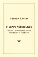 In Leaps and Bounds: A pszichés fejlődés és annak elősegítése a kezelésben - In Leaps and Bounds: Psychic Development and Its Facilitation in Treatment