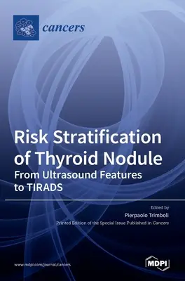 A pajzsmirigy csomó kockázati rétegzése - Risk Stratification of Thyroid Nodule