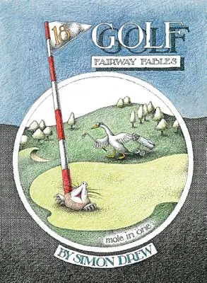 Golf: Fairway mesék - Golf: Fairway Fables