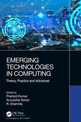 Új technológiák a számítástechnikában: Elmélet, gyakorlat és előrelépés - Emerging Technologies in Computing: Theory, Practice, and Advances