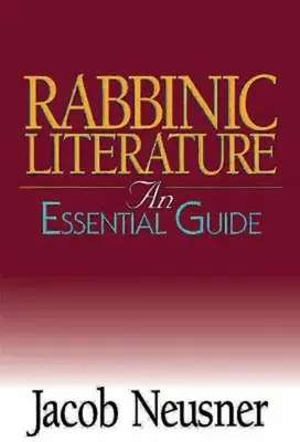 Rabbinikus irodalom: Rabbikép: Egy alapvető kézikönyv - Rabbinic Literature: An Essential Guide