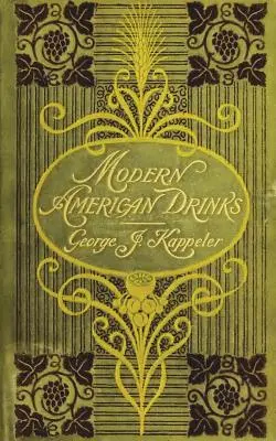 Modern American Drinks 1895 Reprint