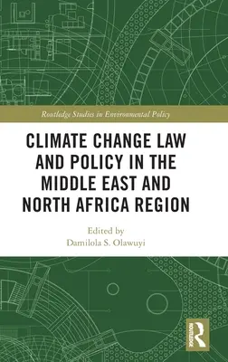 Éghajlatváltozási jog és politika a közel-keleti és észak-afrikai régióban - Climate Change Law and Policy in the Middle East and North Africa Region