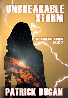 Törhetetlen vihar: A legsötétebb vihar 2. könyv - Unbreakable Storm: The Darkest Storm Book 2