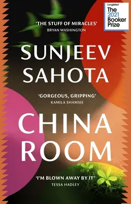 China Room - A szívszorító és gyönyörű regény, a 2021-es Booker-díj hosszúlistájára felkerült - China Room - The heartstopping and beautiful novel, longlisted for the Booker Prize 2021