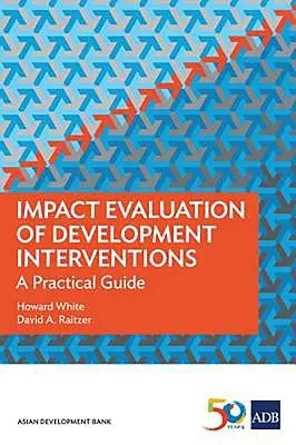 A fejlesztési beavatkozások hatásvizsgálata: Gyakorlati útmutató - Impact Evaluation of Development Interventions: A Practical Guide