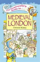 Timetraveller's Guide to Medieval London (Az időutazó útikalauz a középkori Londonba) - Timetraveller's Guide to Medieval London