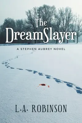 Az álomölő: A Stephen Aubery Novel - The DreamSlayer: A Stephen Aubery Novel