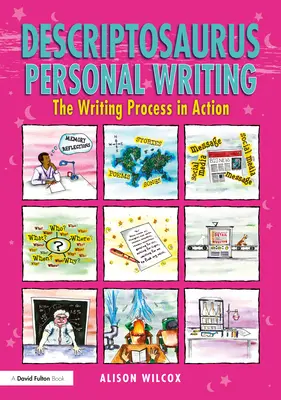 Descriptosaurus Személyes írás: Az írás folyamata a gyakorlatban - Descriptosaurus Personal Writing: The Writing Process in Action