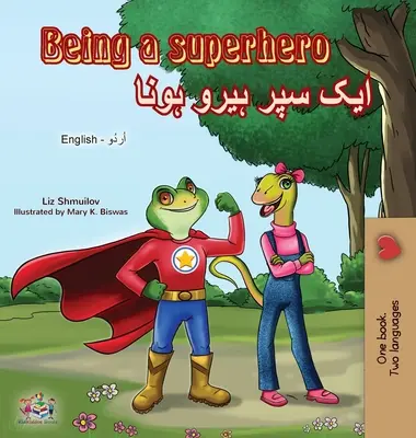 Szuperhősnek lenni (angol-urdu kétnyelvű könyv) - Being a Superhero (English Urdu Bilingual Book)