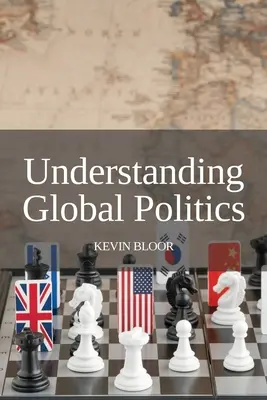 A globális politika megértése - Understanding Global Politics