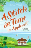 Stitch in Time in Applewell - Egy jó érzésű romantikus történet, amely mosolyt csal az arcokra. - Stitch in Time in Applewell - A feel-good romance to make you smile