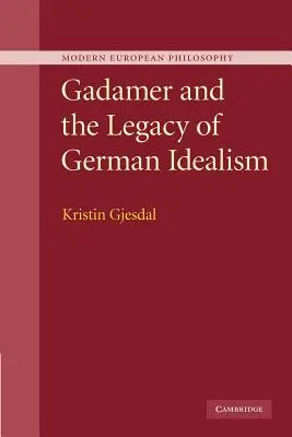 Gadamer és a német idealizmus öröksége - Gadamer and the Legacy of German Idealism