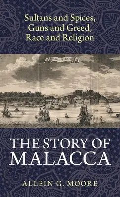 Malacca története - The Story of Malacca