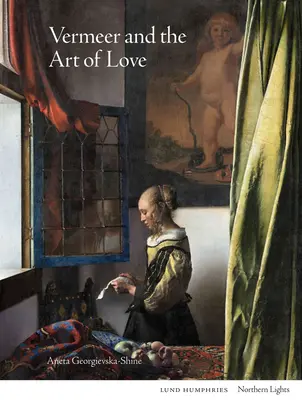 Vermeer és a szerelem művészete - Vermeer and the Art of Love