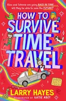 Jak přežít cestování časem - How to Survive Time Travel