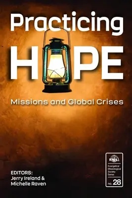 A remény gyakorlása: missziók és globális válságok - Practicing Hope: Missions and Global Crises