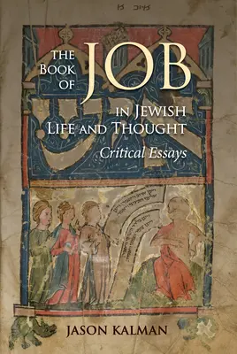 Jób könyve a zsidó életben és gondolkodásban: Jób: Kritikai esszék - The Book of Job in Jewish Life and Thought: Critical Essays