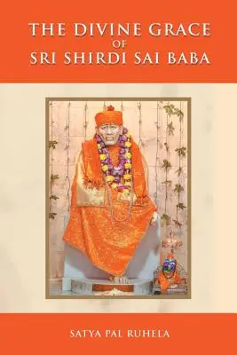 Sri Shirdi Sai Baba isteni kegyelme - The Divine Grace of Sri Shirdi Sai Baba