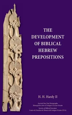 A bibliai héber prepozíciók fejlődése - The Development of Biblical Hebrew Prepositions