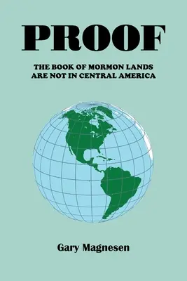 Bizonyíték arra, hogy a Mormon könyve földjei nem Közép-Amerikában vannak - Proof the Book of Mormon Lands Are Not in Central America