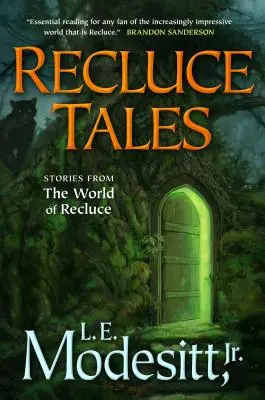 Recluce Tales: Történetek a Recluce világából - Recluce Tales: Stories from the World of Recluce