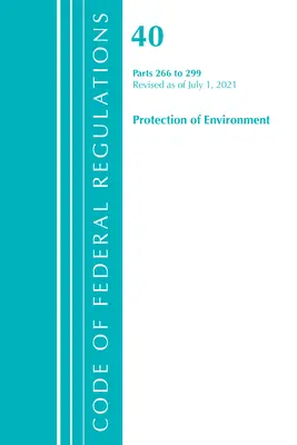 40. cím Környezetvédelem 266-299 (Office of Federal Register (U S )) - Title 40 Environment 266-299 (Office of Federal Register (U S ))