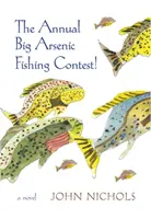 Az éves nagy arzénes horgászverseny! - The Annual Big Arsenic Fishing Contest!