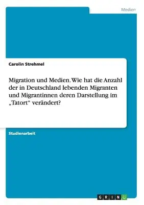 A migráció és a média. Hogyan változtatta meg a Németországban élő migránsok száma a Tatortban való ábrázolásukat?