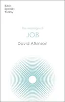 Jób üzenete - Szenvedés és kegyelem (Atkinson David (Szerző)) - Message of Job - Suffering And Grace (Atkinson David (Author))