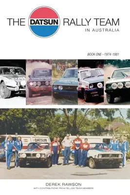 A Datsun Rally Team Ausztráliában: 1974 - 1981 - The Datsun Rally Team in Australia: 1974 - 1981