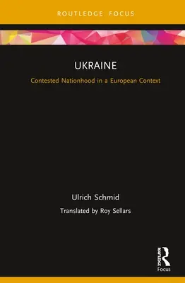 Ukrajna: Versengő nemzetiség európai kontextusban - Ukraine: Contested Nationhood in a European Context