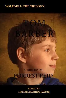 A Tom Barber-trilógia: I. kötet: Stephen bácsi, a visszavonulás és az ifjú Tom - The Tom Barber Trilogy: Volume I: Uncle Stephen, the Retreat, and Young Tom