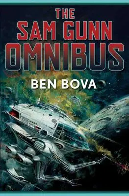 A Sam Gunn Omnibusz: Minden Sam Gunnról valaha írt történetet tartalmaz, és még néhányat. - The Sam Gunn Omnibus: Featuring Every Story Ever Written about Sam Gunn, and Then Some