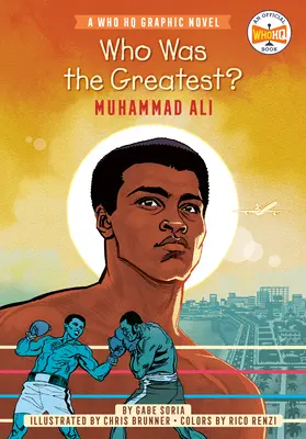 Ki volt a legnagyobb?: Muhammad Ali: A Who HQ Graphic Novel - Who Was the Greatest?: Muhammad Ali: A Who HQ Graphic Novel