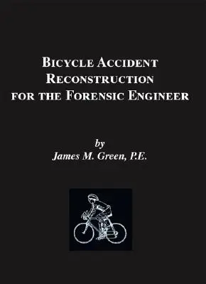 Kerékpáros balesetek rekonstrukciója az igazságügyi mérnök számára - Bicycle Accident Reconstruction for the Forensic Engineer