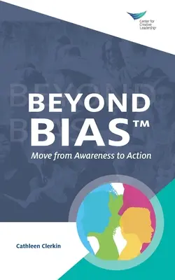 Túl az előítéletességen: A tudatosságtól a cselekvésig - Beyond Bias: Move from Awareness to Action